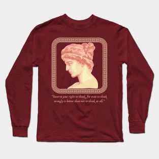 Hypatia of Alexandria Portrait and Quote Long Sleeve T-Shirt